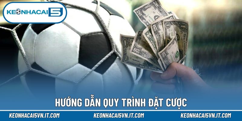 Quy trình tiến hành cá cược kèo đồng banh