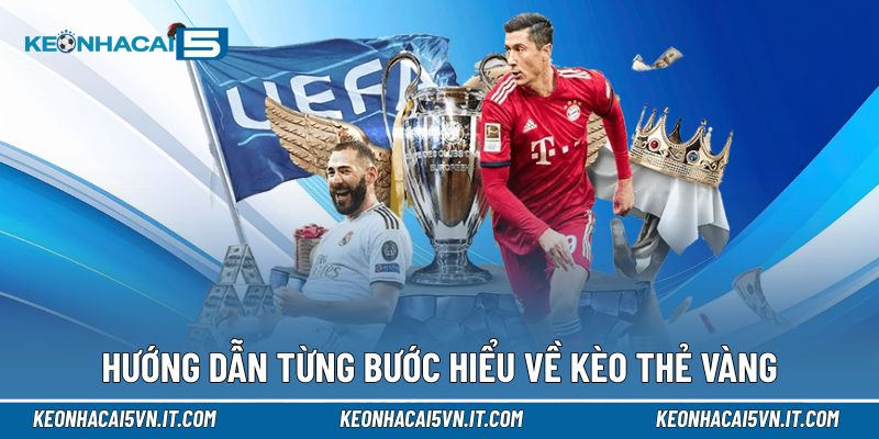 Hướng dẫn từng bước hiểu về kèo thẻ vàng