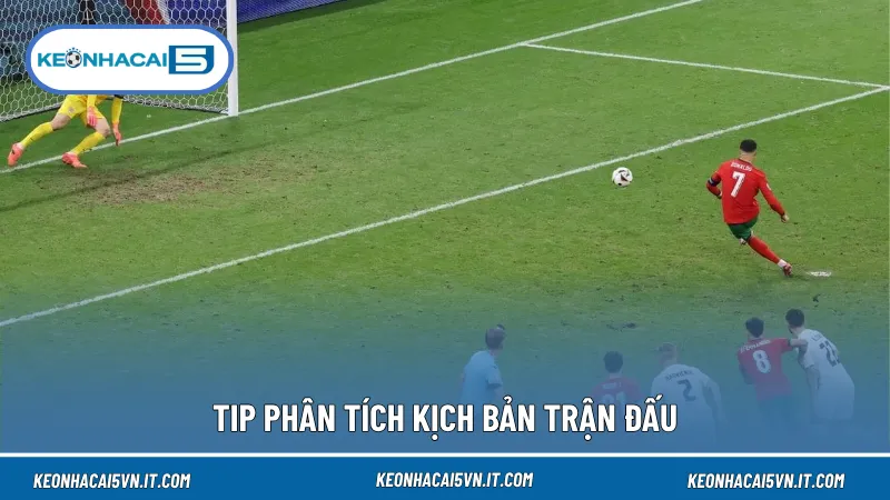 Đánh giá kịch bản trận đấu giúp nhận diện cách nhập cuộc, kiểm soát bóng và chiến thuật của mỗi đội